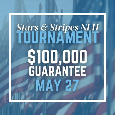 $300 NLH Star & Stripes w/$100,000 Guarantee